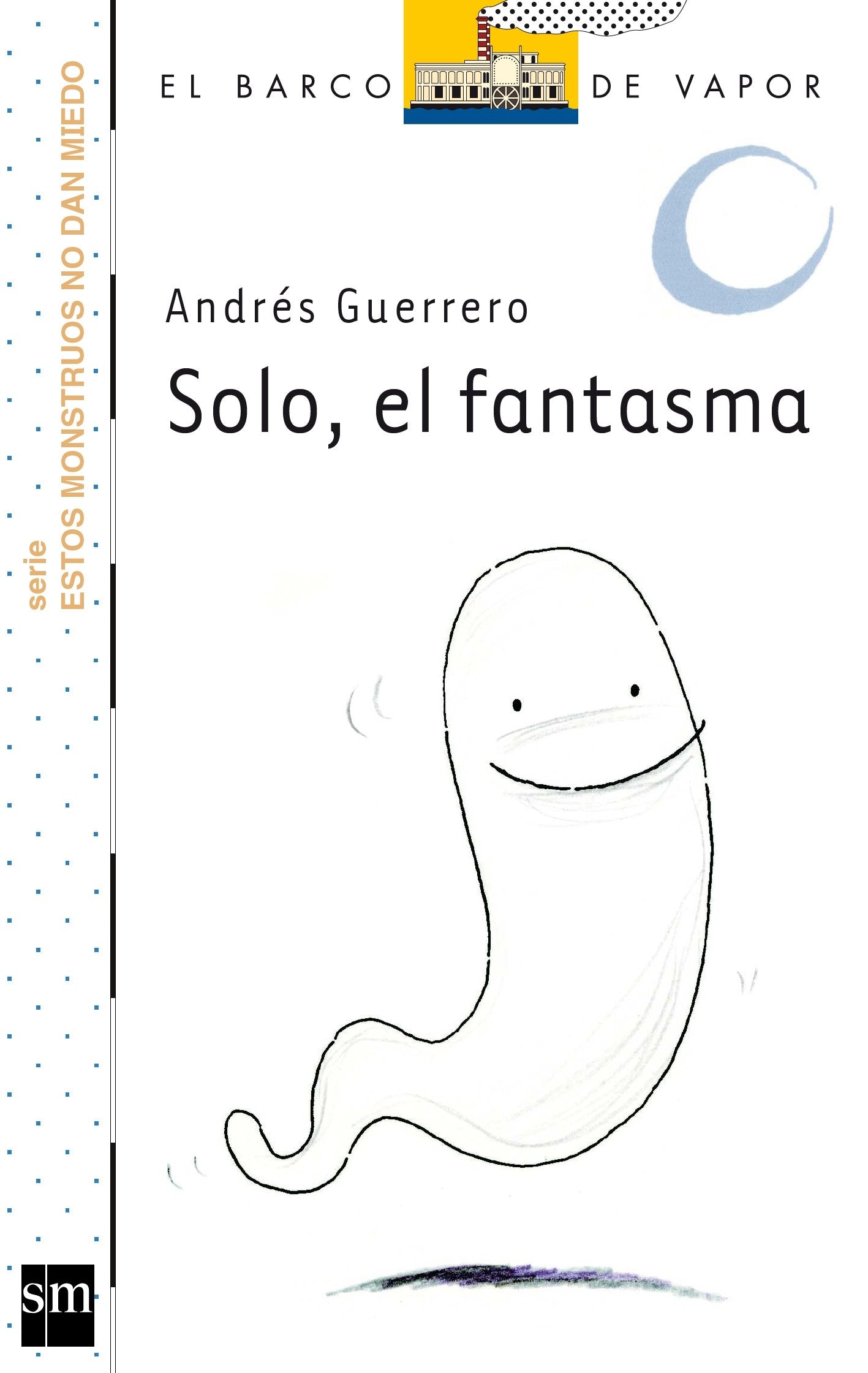 Solo, el fantasma (El Barco de Vapor Blanca)