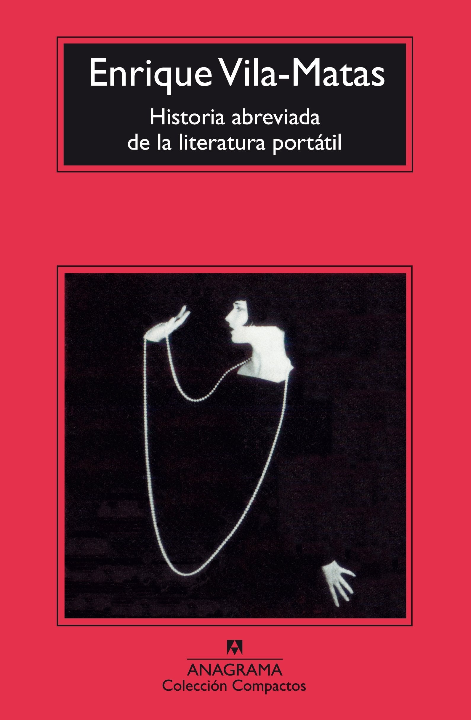 Historia abreviada de la literatura portátil: 217 (Compactos)