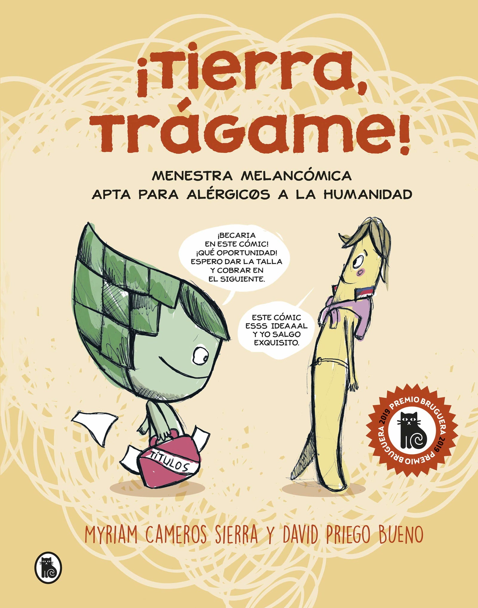 ¡Tierra, Trágame!: Menestra melancómica apta para alérgic@s a la humanidad (Bruguera Contemporánea)