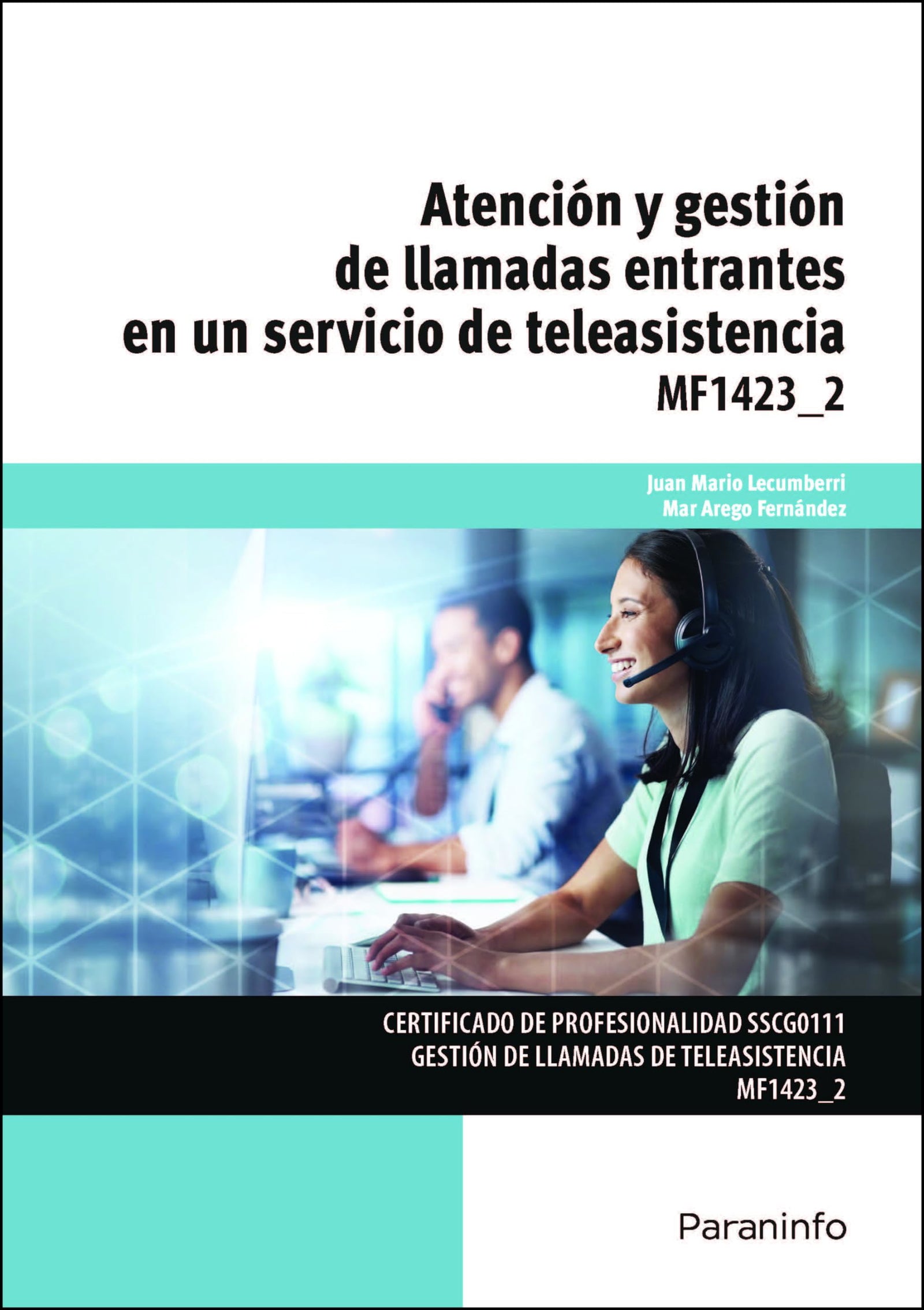 Atención y gestión de llamadas entrantes en un servicio de teleasistencia (Servicios Socioculturales y a la Comunidad)