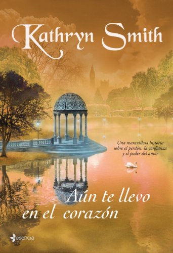 Aún te llevo en el corazón: 1 (Novela romántica)
