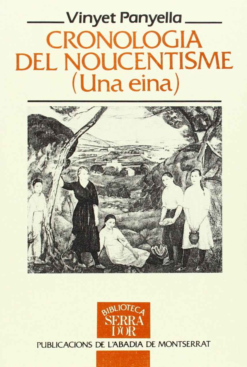 Cronologia del Noucentisme: Una Eina: 152 (Biblioteca Serra d'Or)