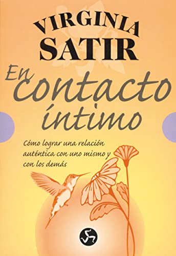 En Contacto Íntimo: Cómo lograr una relación auténtica con uno mismo y con los demás