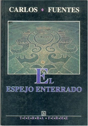 El espejo enterrado / The Buried Mirror