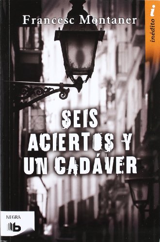 Seis aciertos y un cadáver