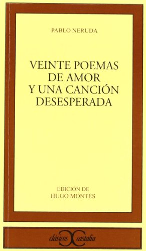 Veinte poemas de amor y una canción desesperada                                 .