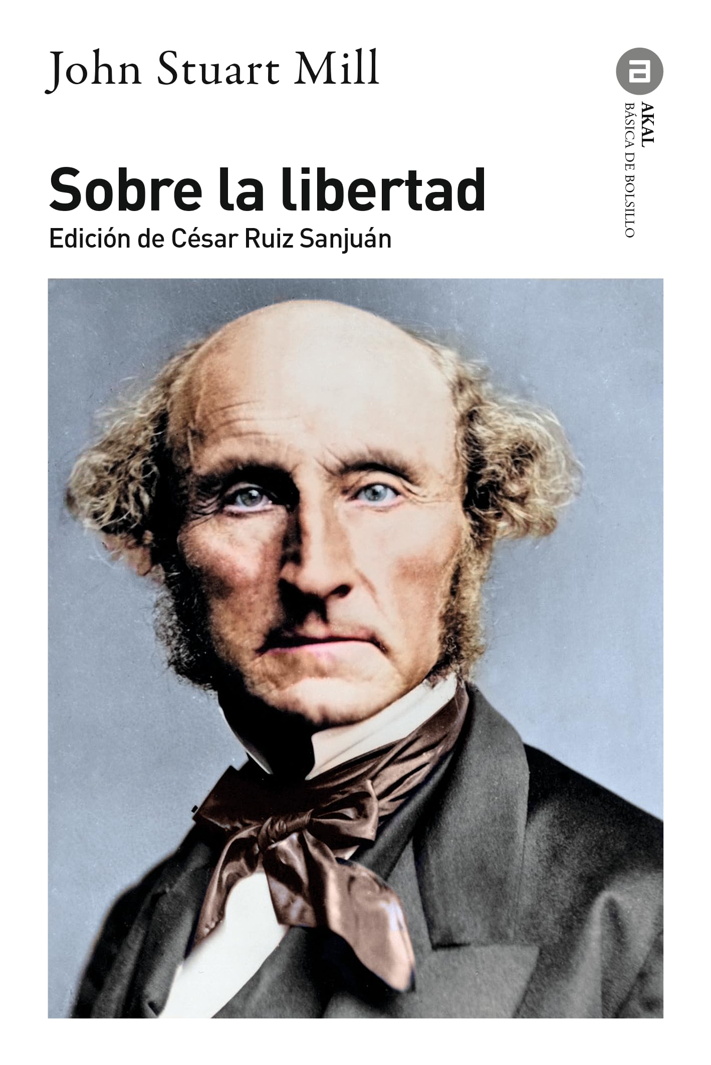 Sobre la libertad: 285 (Básica de Bolsillo - Serie Clásicos del pensamiento político)
