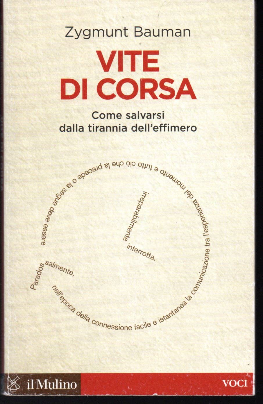 Vite di corsa. Come salvarsi dalla tirannia dell'effimero (Voci)