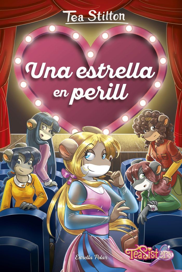Una estrella en perill: 2 (Tea Stilton. Agència del Cor)