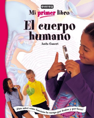 Mi Primer Libro del Cuerpo Humano