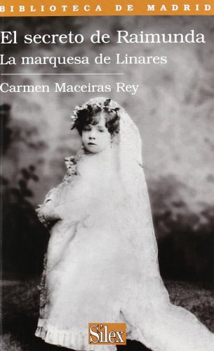 El secreto de Raimunda, la marquesa de Linares (SIN COLECCION)