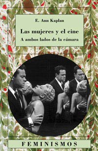 Las mujeres y el cine: A ambos lados de la cámara (Feminismos)