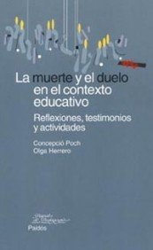 La muerte y el duelo en el contexto educativo: Reflexiones, testimonios y actividades: 1 (Educador)