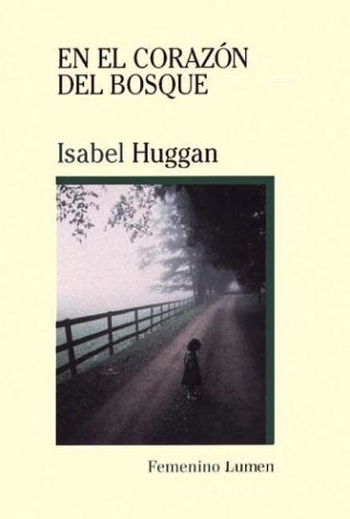 En el corazon del bosque (100 Itinerarios)