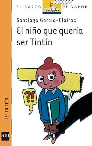 El niño que quería ser Tintín: 105 (El Barco de Vapor Naranja)