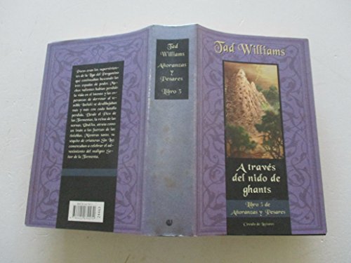 A través del nido de Ghants (Libro 3 de Añoranzas y pesares)