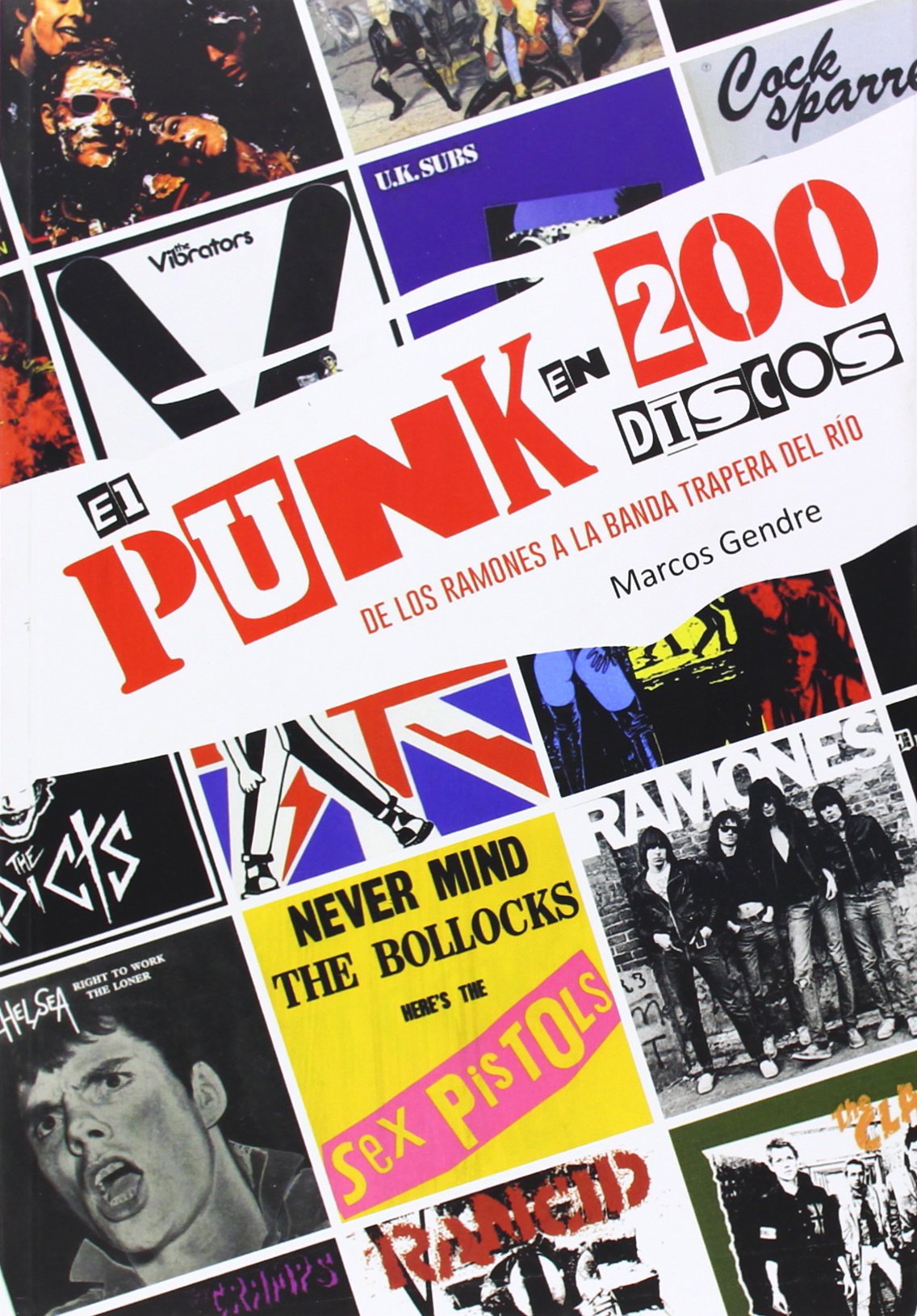 El punk en 200 discos: De los Ramones a La Banda Trapera del Río (MUSICA)