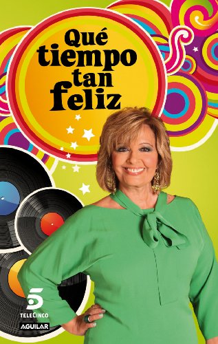 ¡Qué tiempo tan feliz! (Tendencias)