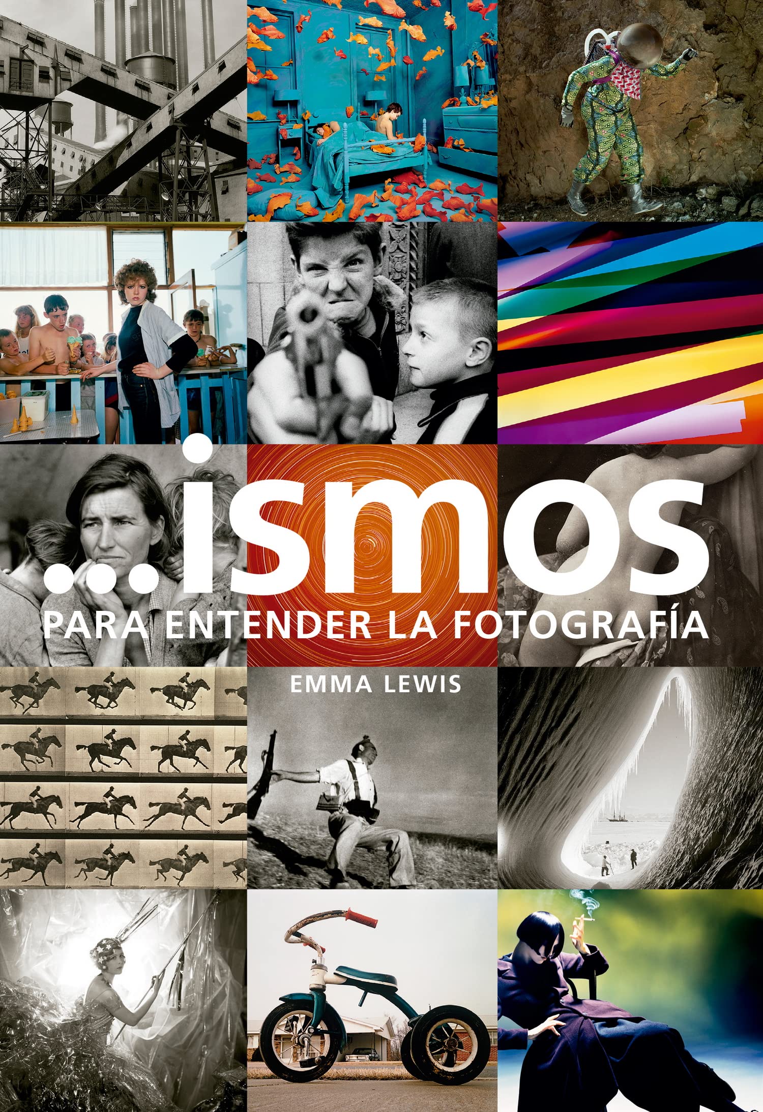 ...ismos. Para entender la fotografía (Arte y Fotografía)