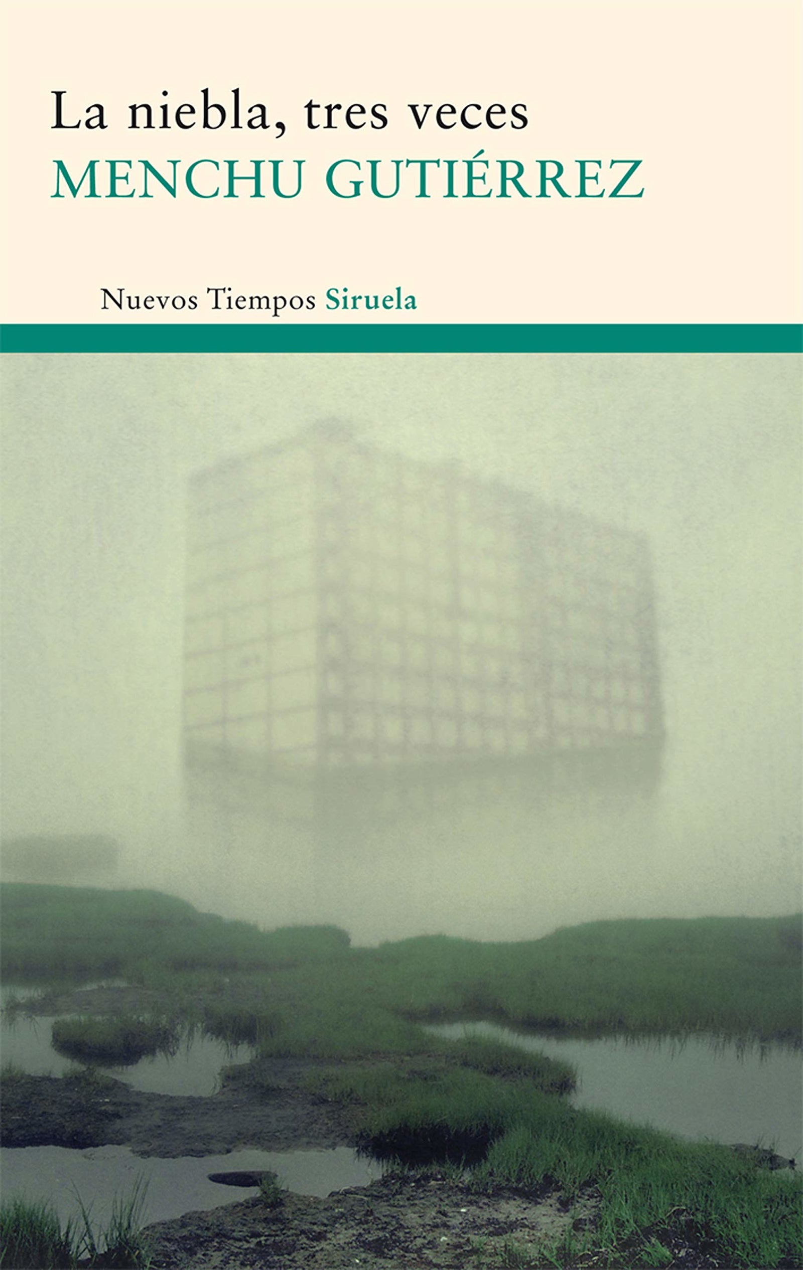 La niebla, tres veces: Viaje de estudios / La tabla de las mareas / La mujer ensimismada: 182 (Nuevos Tiempos)