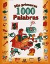 MIS PRIMERAS 1000 PALABRAS (SIN COLECCION)