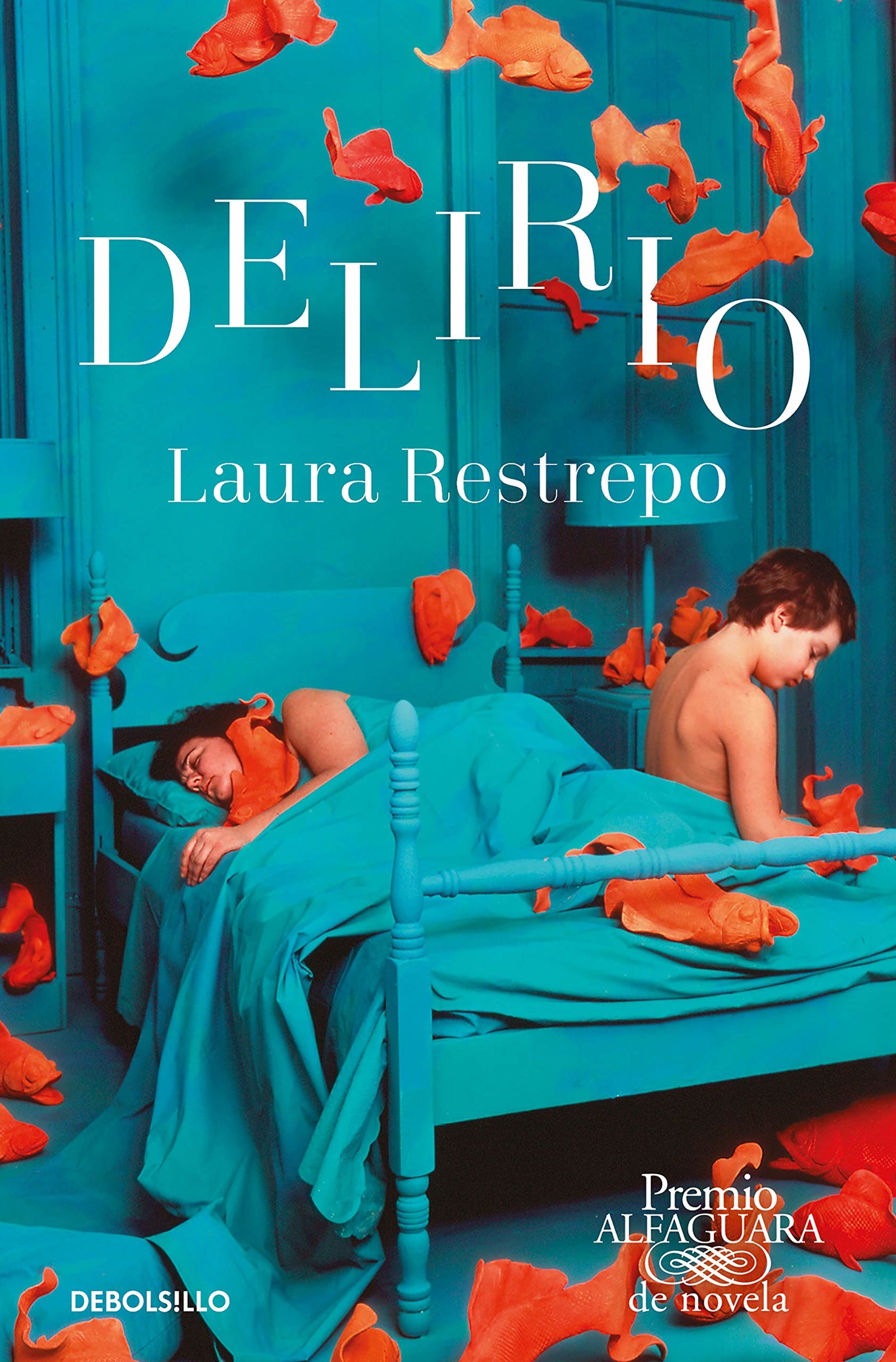 Delirio (Premio Alfaguara de novela 2004) (Best Seller)