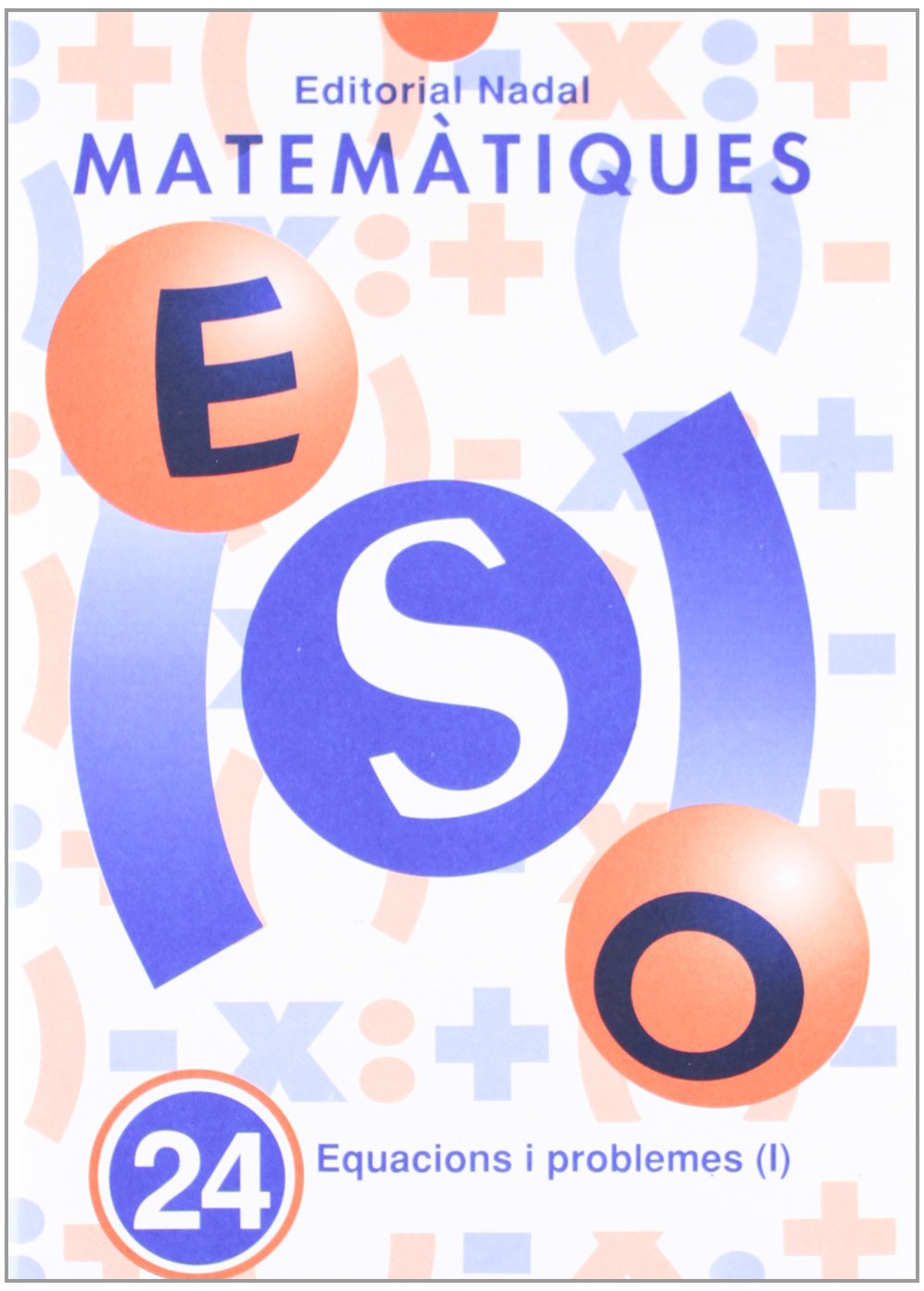CUADERNO MATEMATIQUES 24 ESO (CATALAN) NADMAT0ESO
