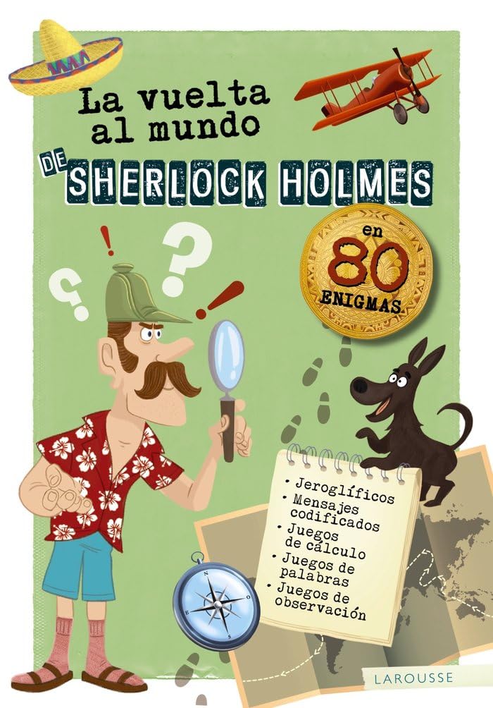La vuelta al mundo de Sherlock Holmes (LAROUSSE - Infantil / Juvenil - Castellano - A partir de 8 años)