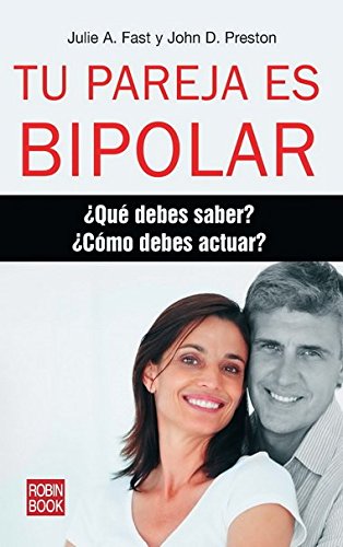 Tu pareja es bipolar: ¿Qué debes saber?¿Cómo debes actuar? (ALTERNATIVAS)