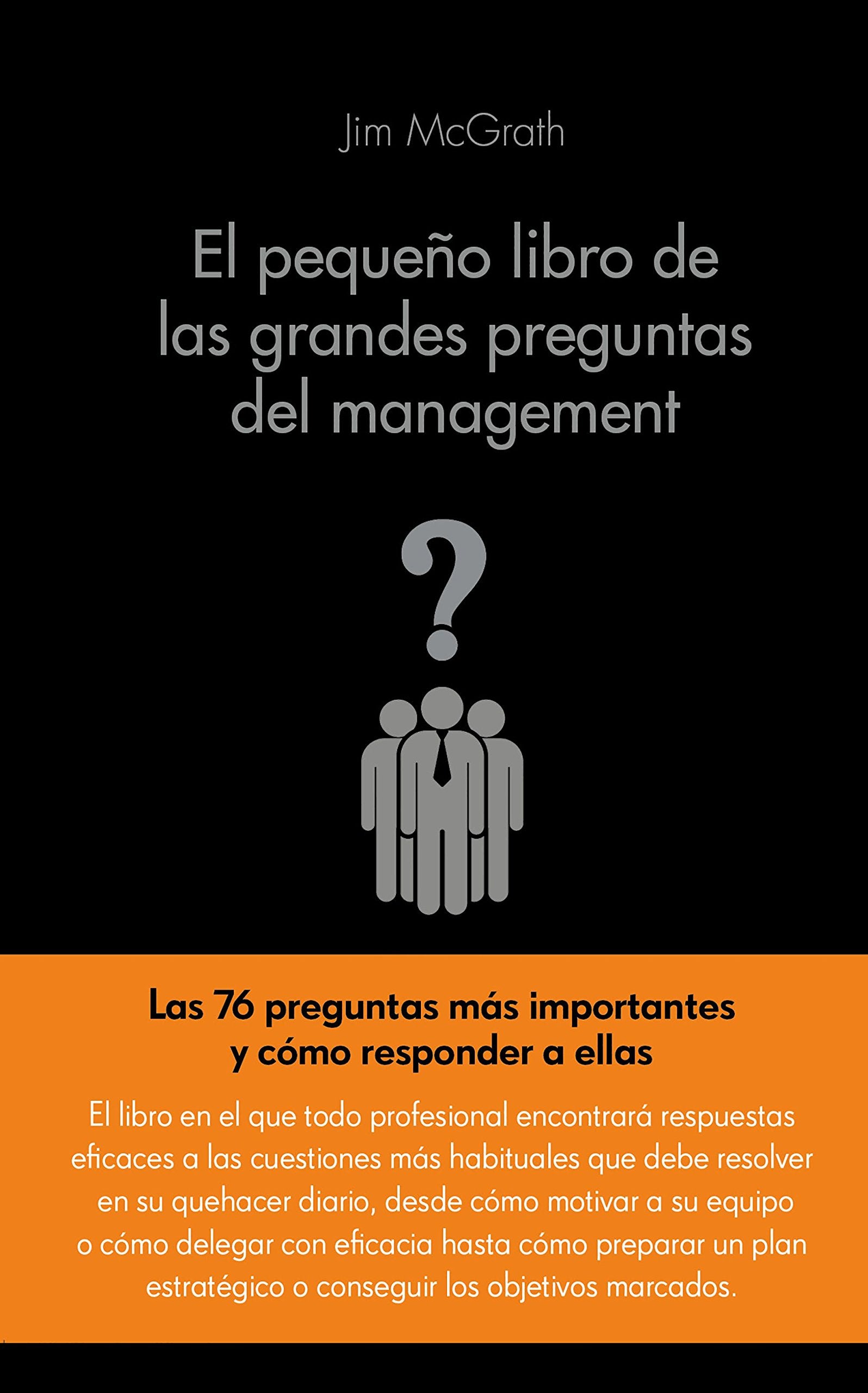 El pequeño libro de las grandes preguntas del management