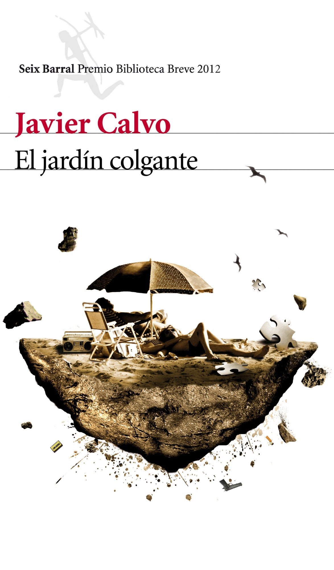 El jardín colgante: Premio Biblioteca Breve 2012