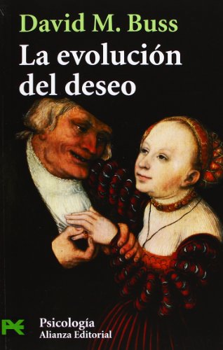 La evolución del deseo: Estrategias del emparejamiento humano (El Libro De Bolsillo - Ciencias Sociales)