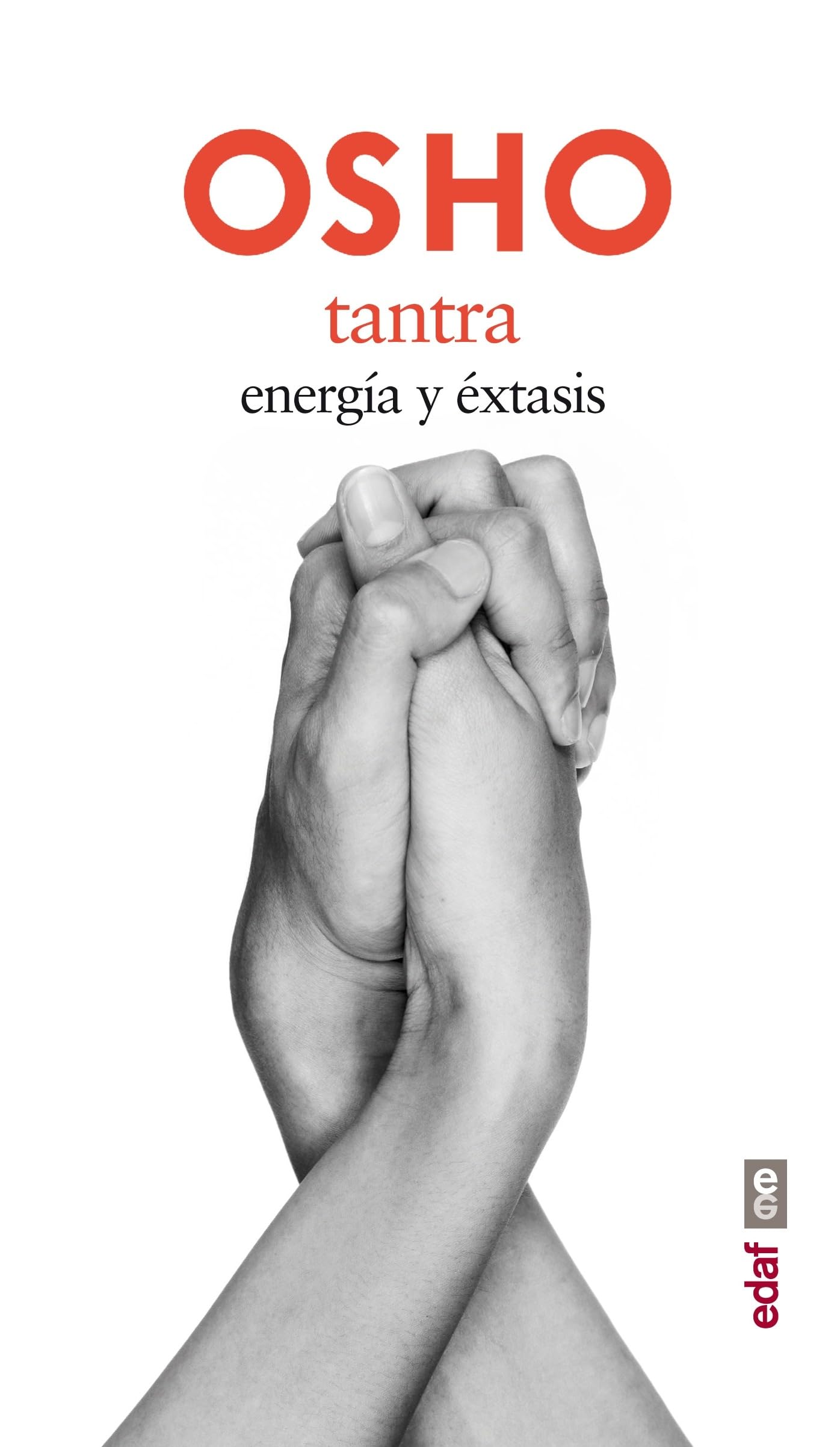 TANTRA. ENERGÍA Y ÉXTASIS: 1 (Nueva era)