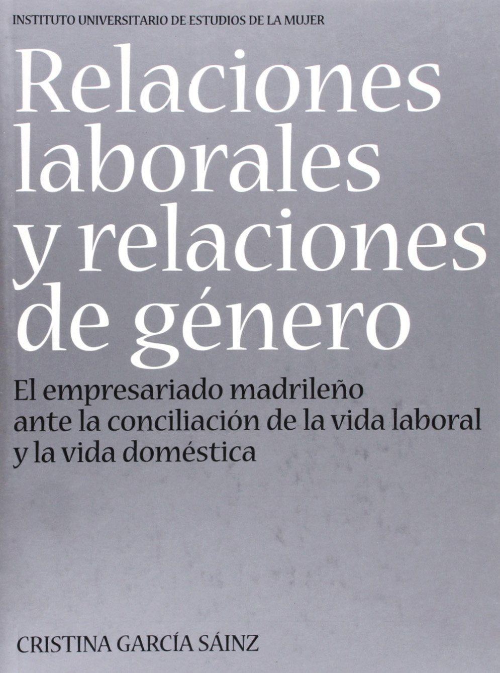 Relaciones laborales y relaciones de género: 27 (IUEM)