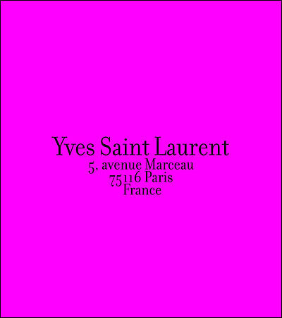 Yves Saint Laurent : 5, avenue Marceau, 75116 Paris, France