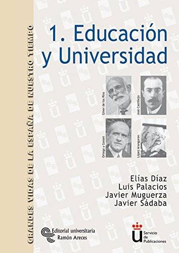 Educación y universidad (Grandes vidas de la España de nuestro tiempo)
