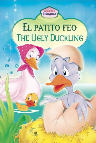 El Patito Feo - The Ugly Duckling (Clásicos Bilingües)