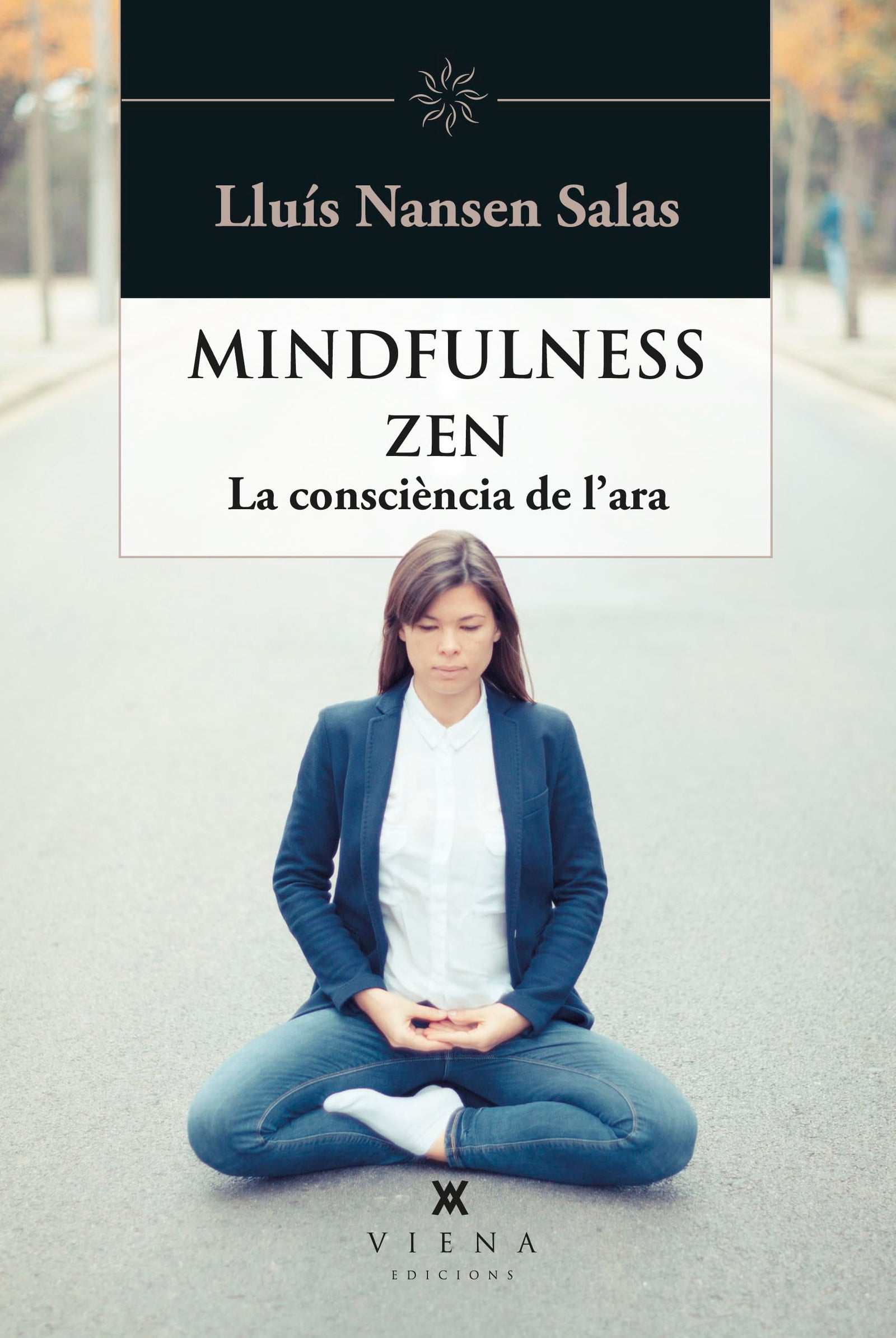 Mindfulness Zen: La consciència de l'ara: 37 (Helios)