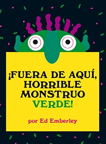 ¡Fuera de aquí, horrible monstruo verde!: Un clásico de la literatura contemporánea que ayuda a los más pequeños a controlar sus miedos (Primeras Travesías)