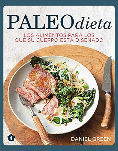 Paleodieta: Los alimentos para los que su cuerpo está diseñado (COCINA)