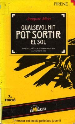 Qualsevol nit pot sortir el sol