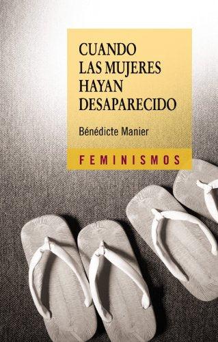 Cuando las mujeres hayan desaparecido: La eliminación de las niñas en India y en Asia (Feminismos)