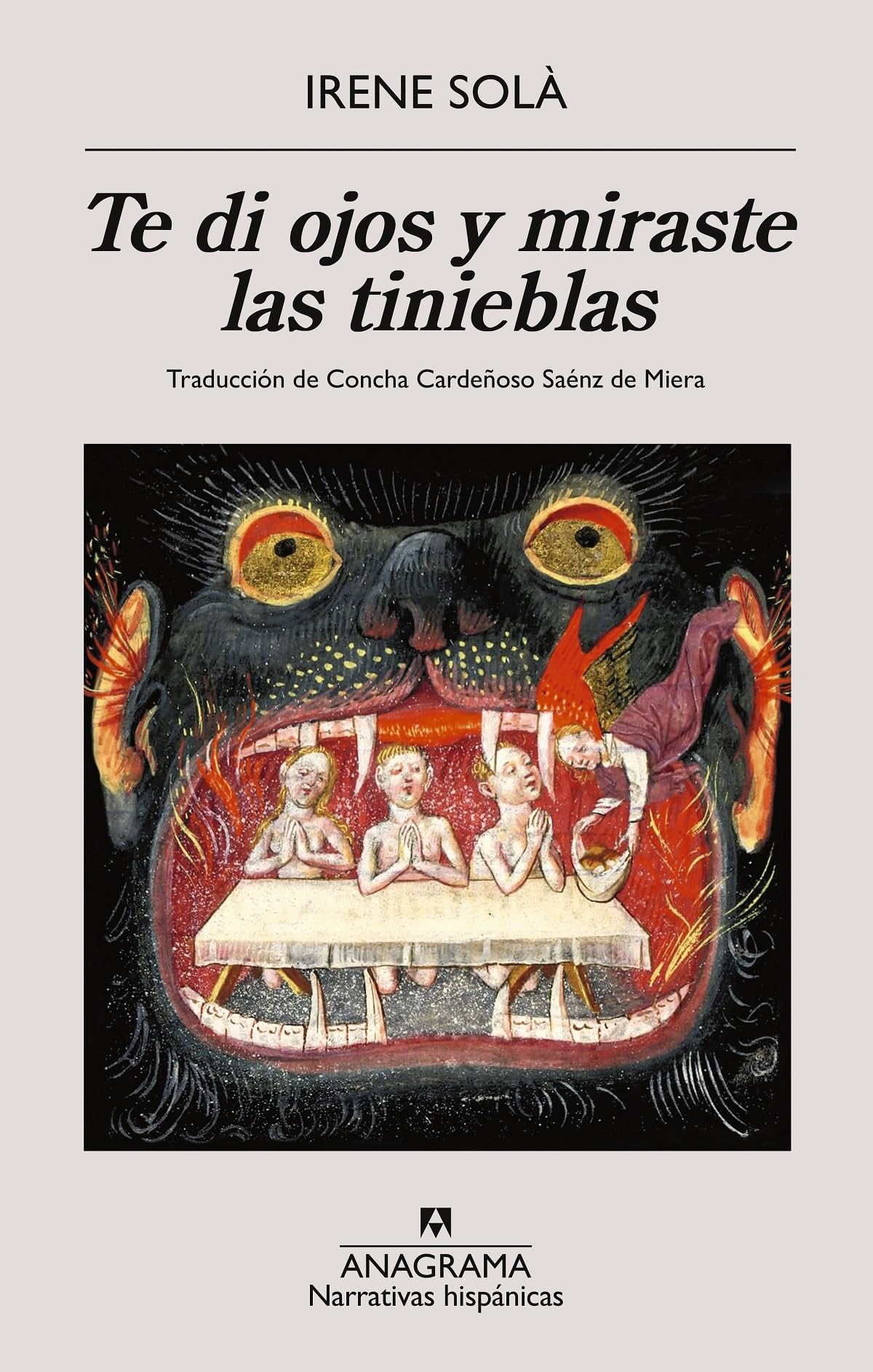 Te di ojos y miraste las tinieblas (Narrativas hispánicas)