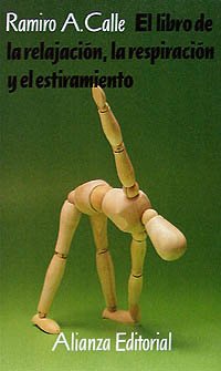 El libro de la relajación, la respiración y el estiramiento (El Libro De Bolsillo (Lb))