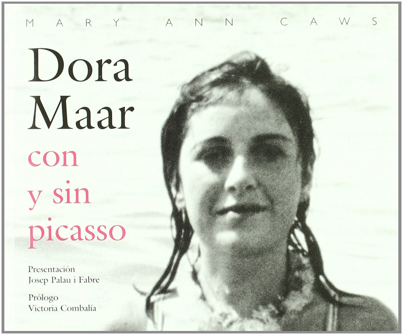Dora Maar con y sin Picasso: 1 (Grandes libros ilustrados)