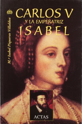 CARLOS V EMPERATRIZ Y LA EMPERATRIZ ISABEL (HISTORIA ANTIGUA, MEDIEVAL Y MODERNA)