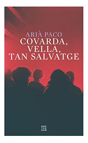 Covarda, vella tan salvatge (NOVEL-LA)