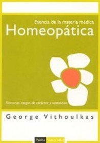 Esencia de la materia médica homeopática: Síntomas, rasgos de carácter y sustancias: 1 (Vida y Salud)