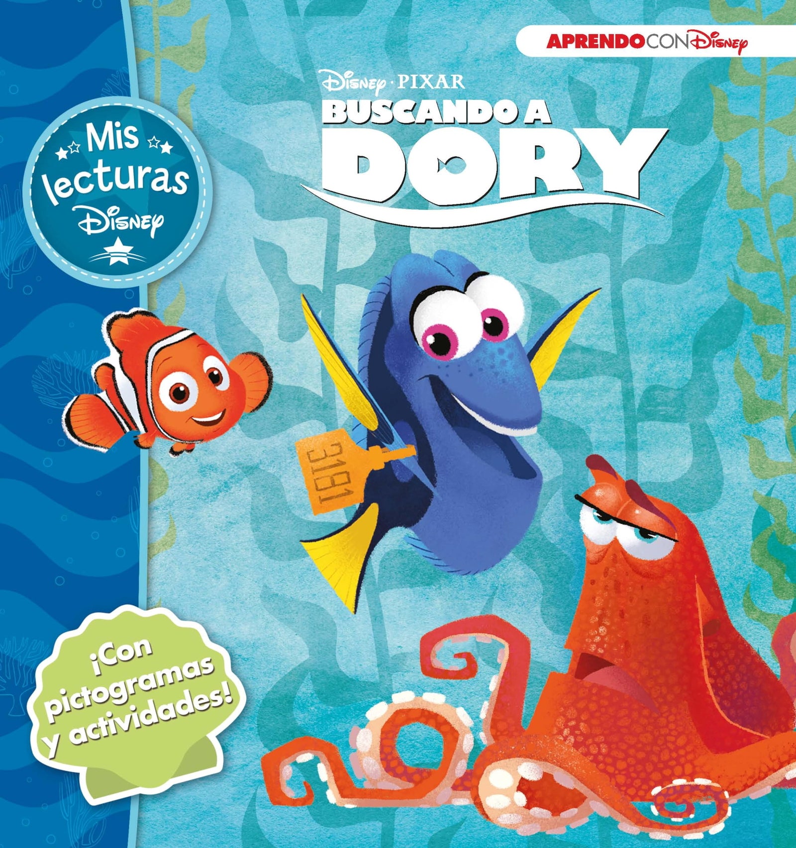Buscando a Dory. Mis lecturas Disney (Disney. Lectoescritura): Con pictogramas y actividades (Aprendo con Disney)