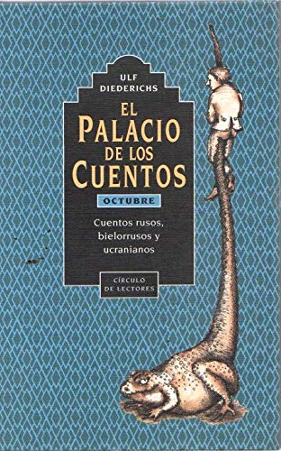 El palacio de los cuentos. octubre: cuentos rusos, bielorrusos y ucra